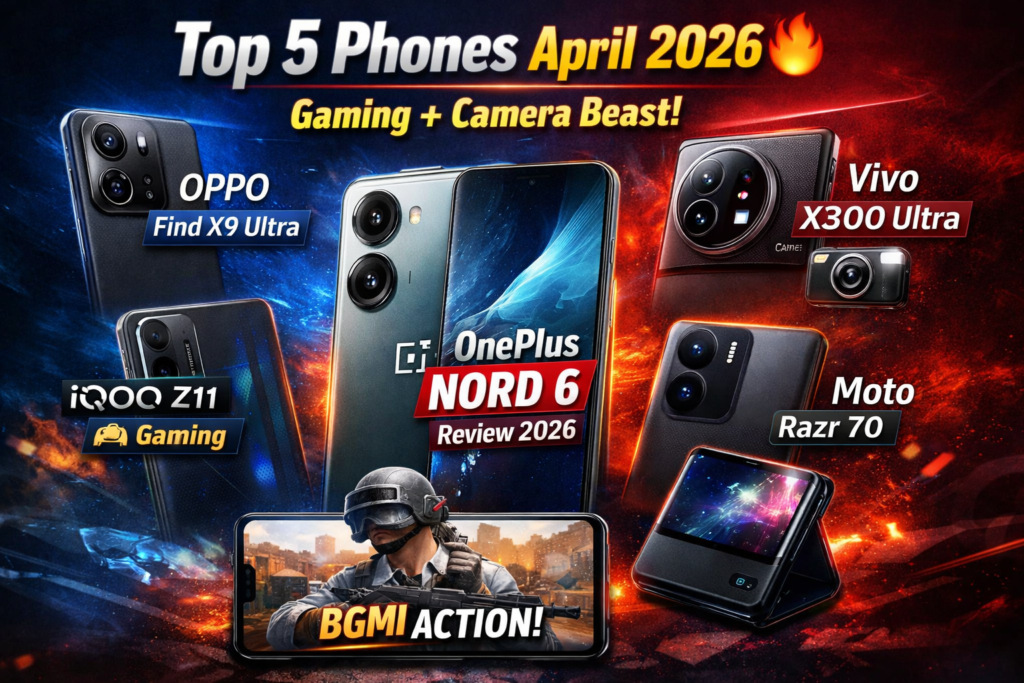 Top 5 Phones Launching April 2026 | OnePlus Nord 6 Review 2026, iQOO Z11 & More - Full Specs + BGMI Gaming